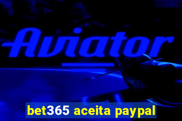 bet365 aceita paypal