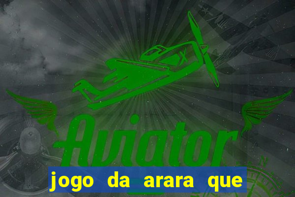 jogo da arara que ganha dinheiro