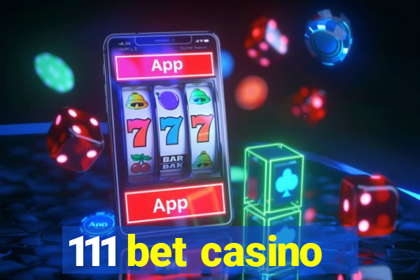 111 bet casino