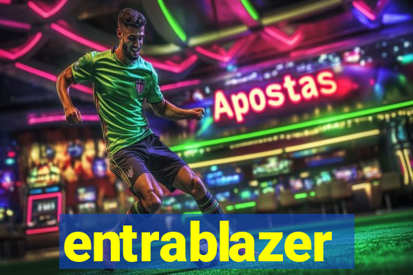 entrablazer