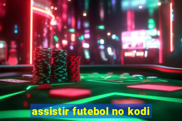 assistir futebol no kodi