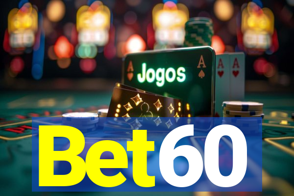 Bet60