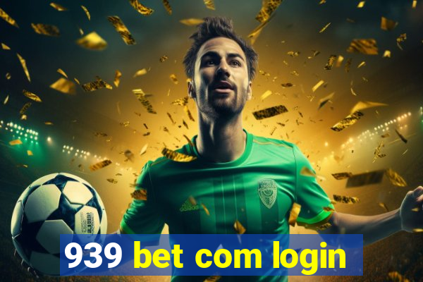 939 bet com login