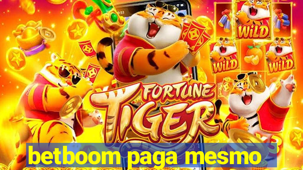 betboom paga mesmo