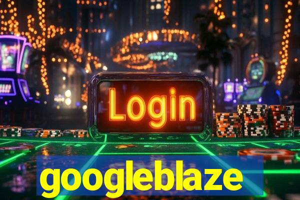 googleblaze