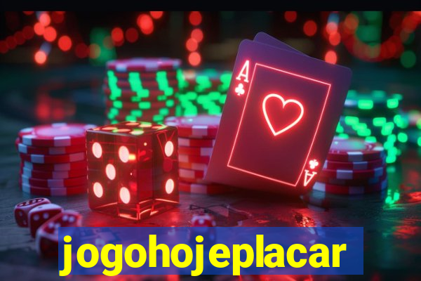 jogohojeplacar