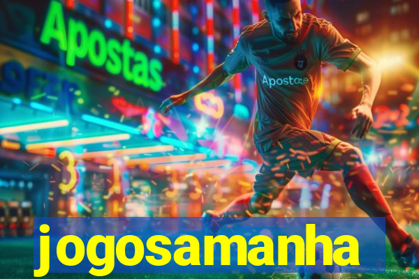 jogosamanha