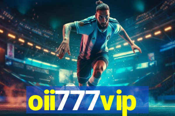 oii777vip