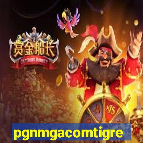 pgnmgacomtigre