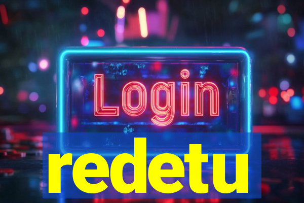 redetu