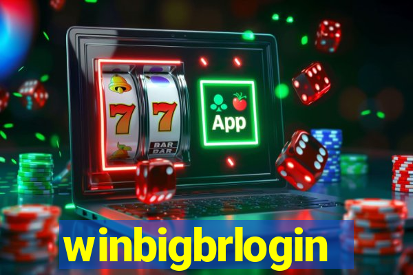 winbigbrlogin